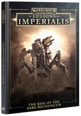 Legions Imperialis: Campaign Book - The Rise of the Dark Mechanicum